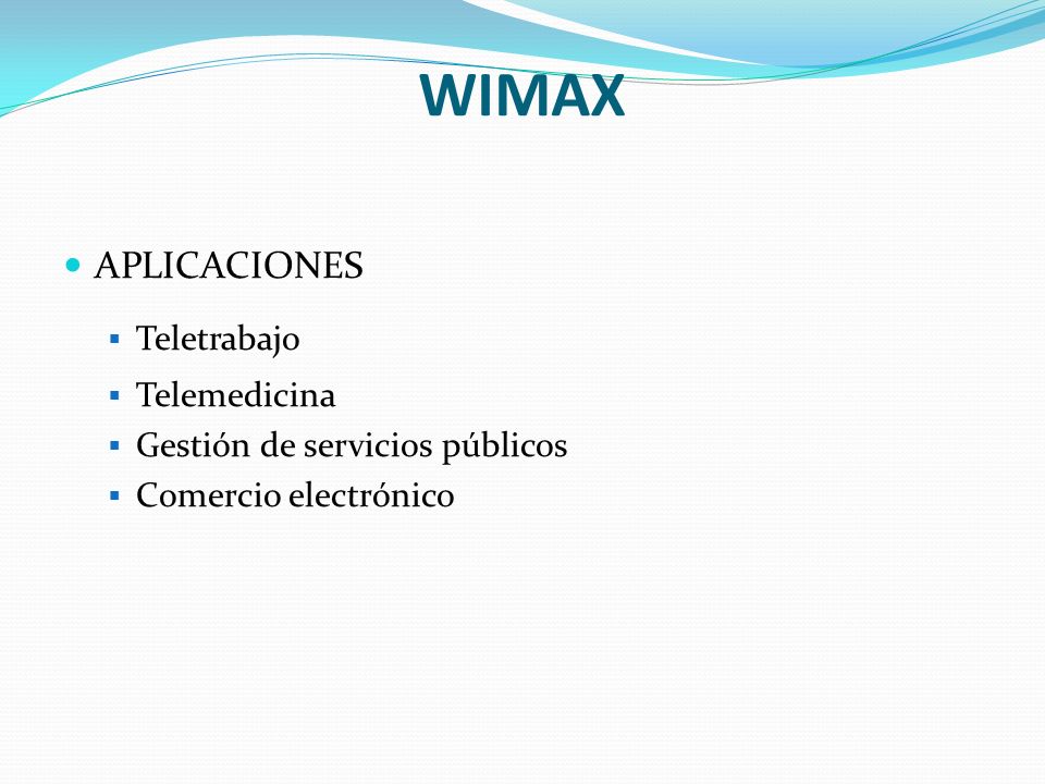 WIMAX APLICACIONES Teletrabajo Telemedicina