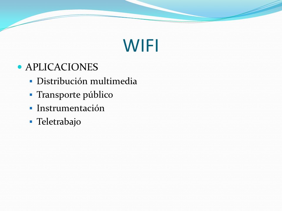 WIFI APLICACIONES Distribución multimedia Transporte público