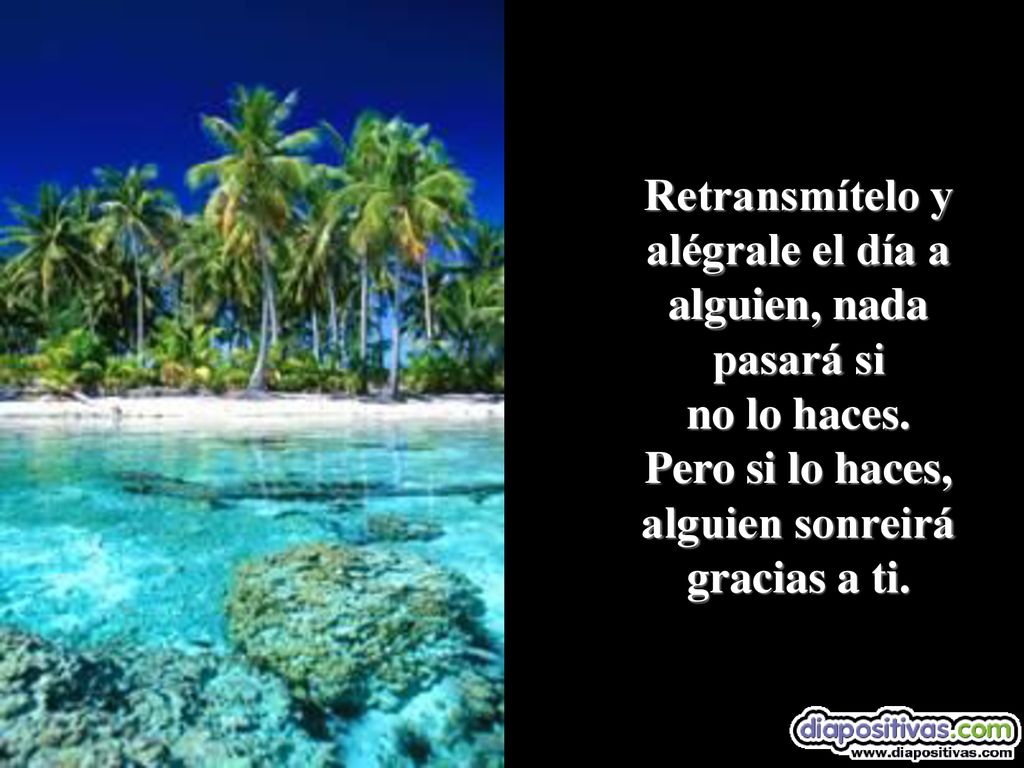 Retransmítelo y alégrale el día a alguien, nada pasará si