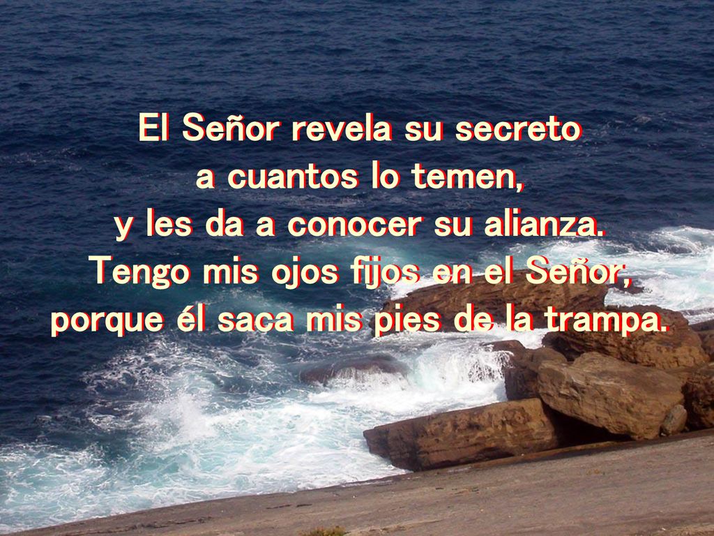 El Señor revela su secreto a cuantos lo temen,
