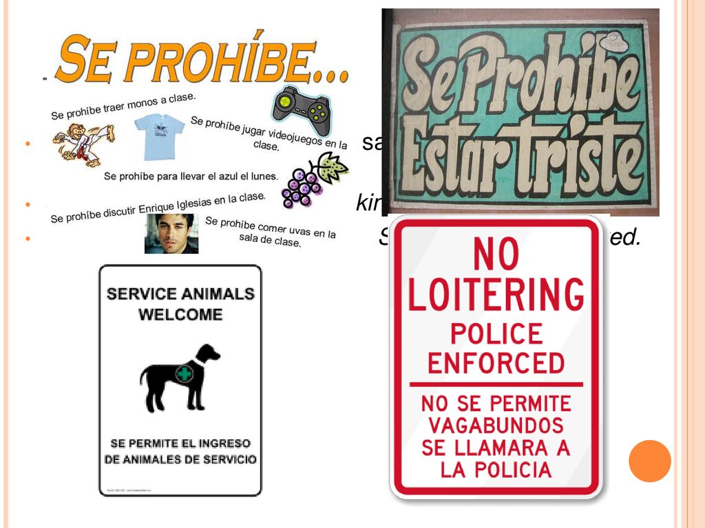 The passive se Passive se is often used to say what is or isn’t allowed. Se prohíbe fumar. Smoking is prohibited.