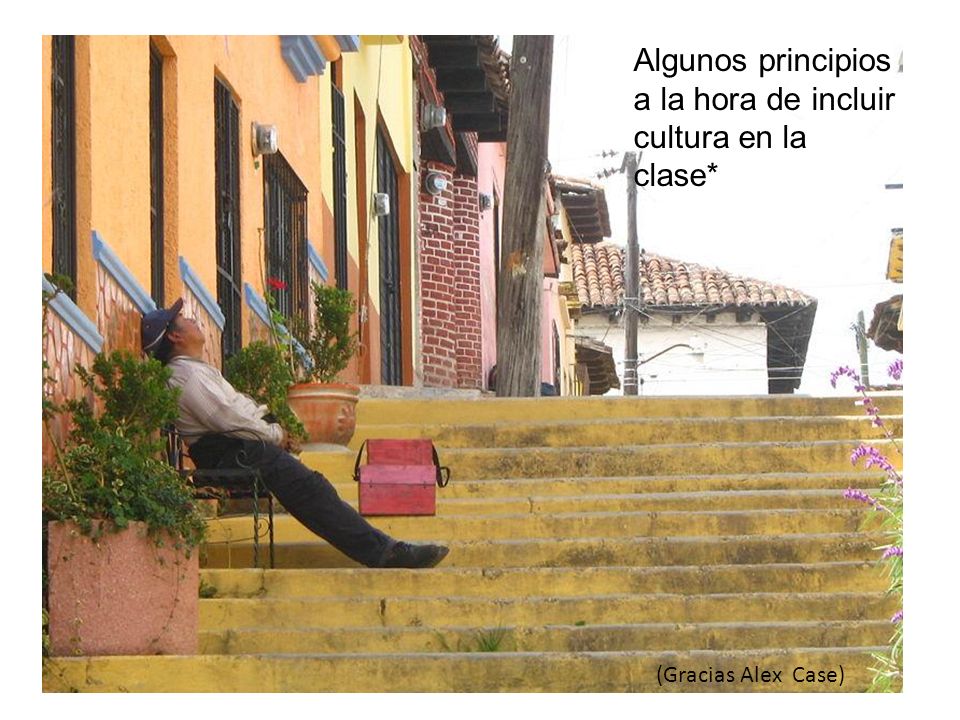 Algunos principios a la hora de incluir cultura en la clase*