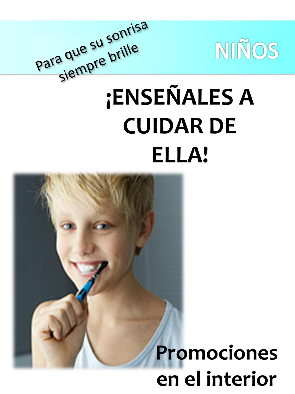 ¡ENSEÑALES A CUIDAR DE ELLA! Promociones en el interior