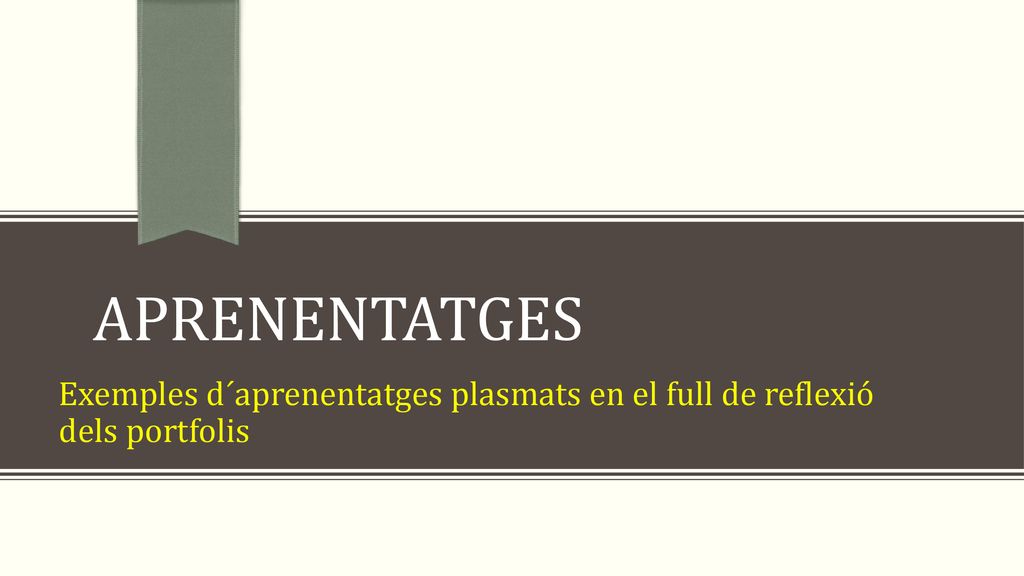 Aprenentatges Exemples d´aprenentatges plasmats en el full de reflexió dels portfolis