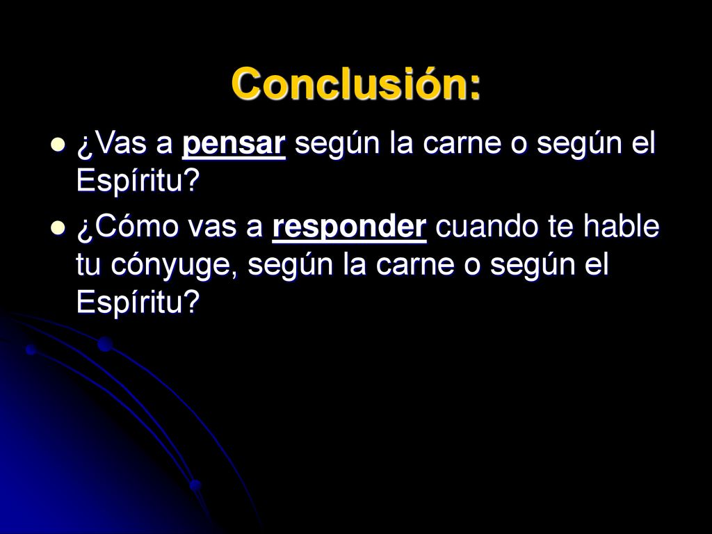 Conclusión: ¿Vas a pensar según la carne o según el Espíritu