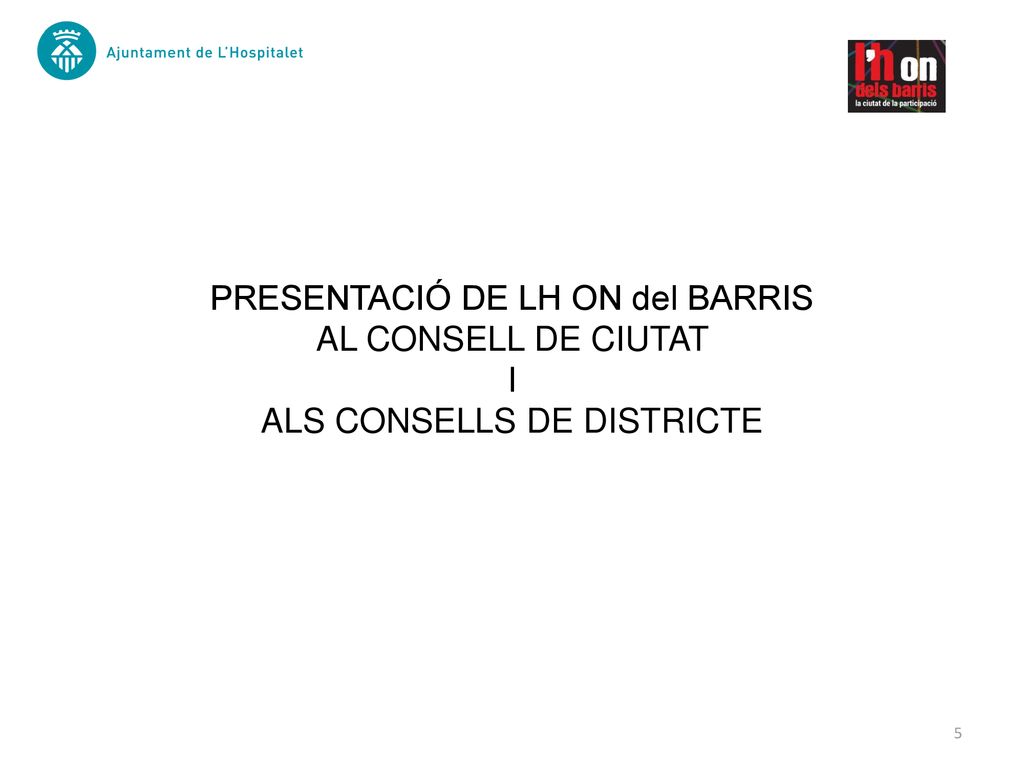 PRESENTACIÓ DE LH ON del BARRIS AL CONSELL DE CIUTAT I