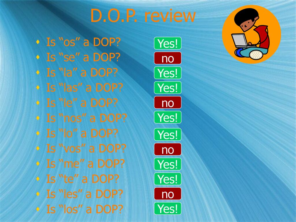 D.O.P. review Is os a DOP Yes! Is se a DOP Is la a DOP no