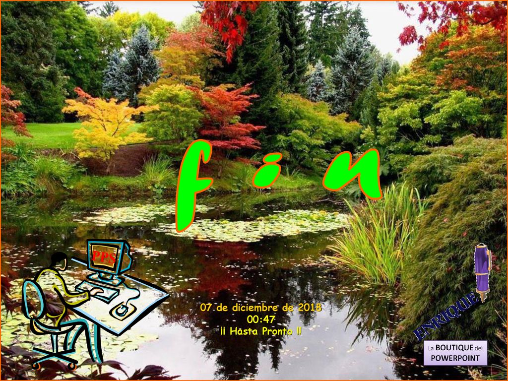 f i n PPS 07 de diciembre de :47 ¡¡ Hasta Pronto !!