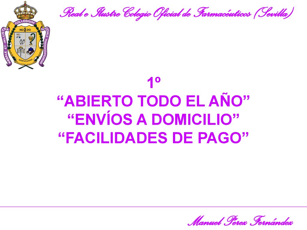 1º ABIERTO TODO EL AÑO ENVÍOS A DOMICILIO FACILIDADES DE PAGO