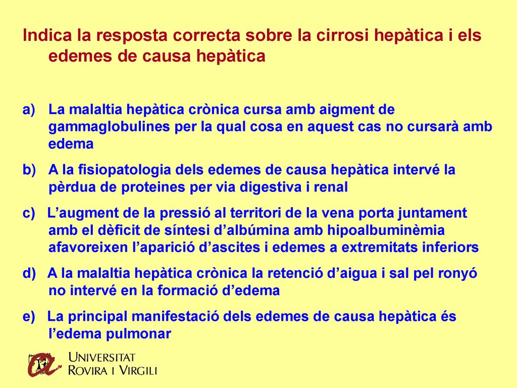 Indica la resposta correcta sobre la cirrosi hepàtica i els edemes de causa hepàtica