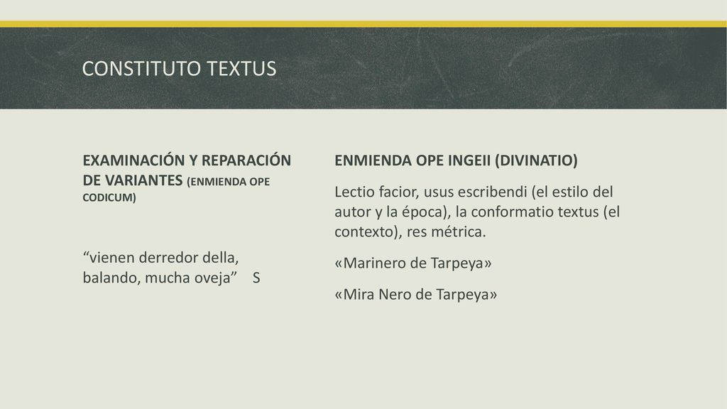CONSTITUTO TEXTUS EXAMINACIÓN Y REPARACIÓN DE VARIANTES (ENMIENDA OPE CODICUM) vienen derredor della, balando, mucha oveja S.
