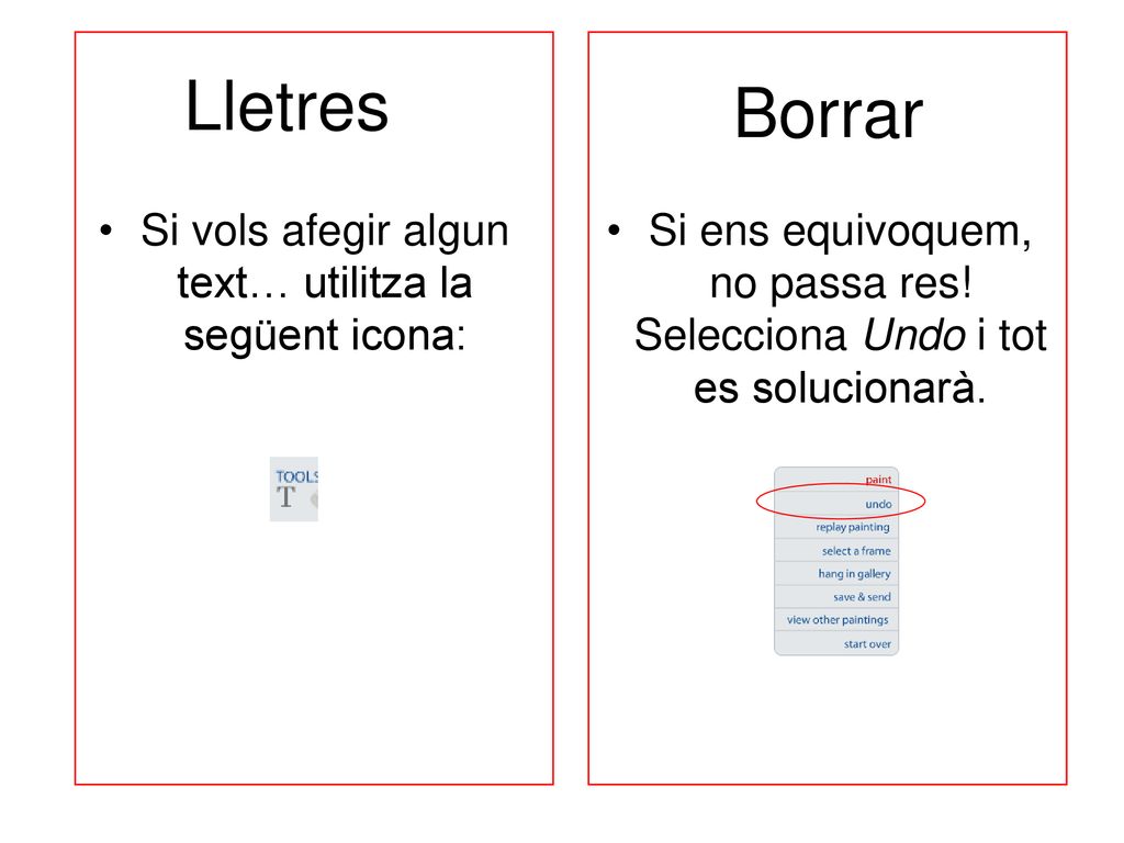 Lletres Borrar Si vols afegir algun text… utilitza la següent icona: