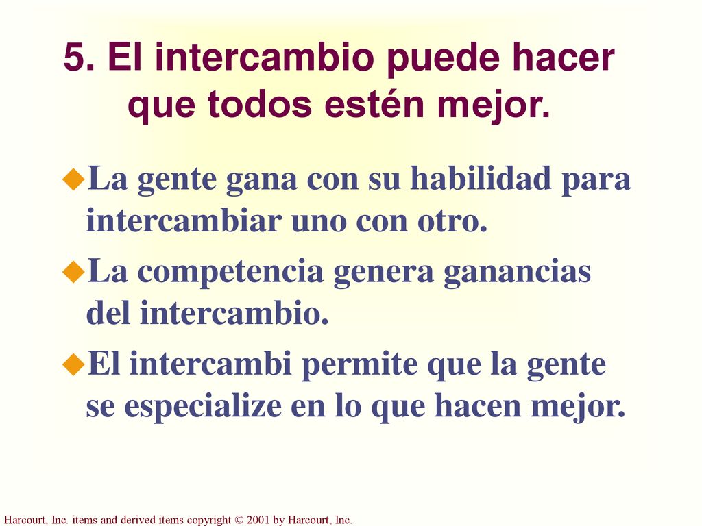 5. El intercambio puede hacer que todos estén mejor.