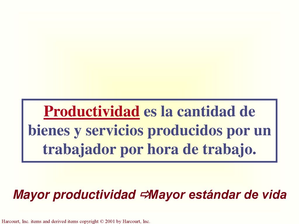 Mayor productividad ð Mayor estándar de vida