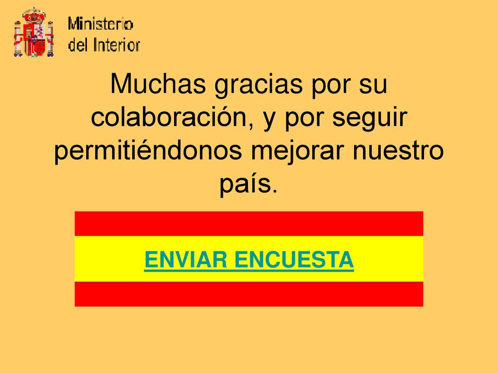 Muchas gracias por su colaboración, y por seguir permitiéndonos mejorar nuestro país.