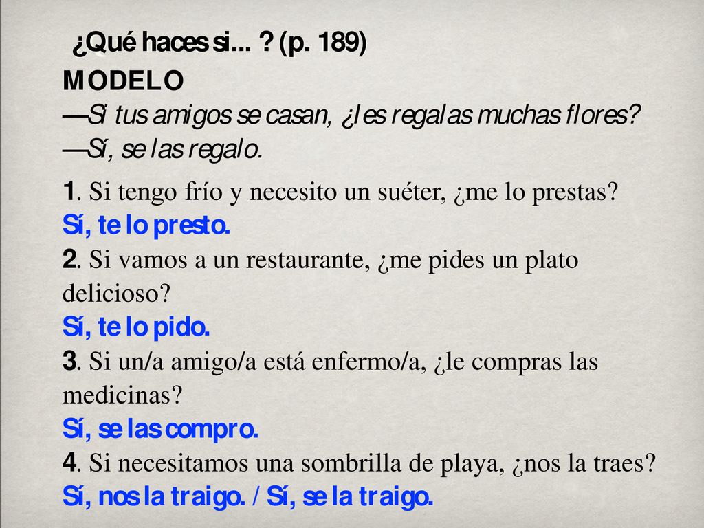 The combinations of object pronouns in Spanish are as follows: