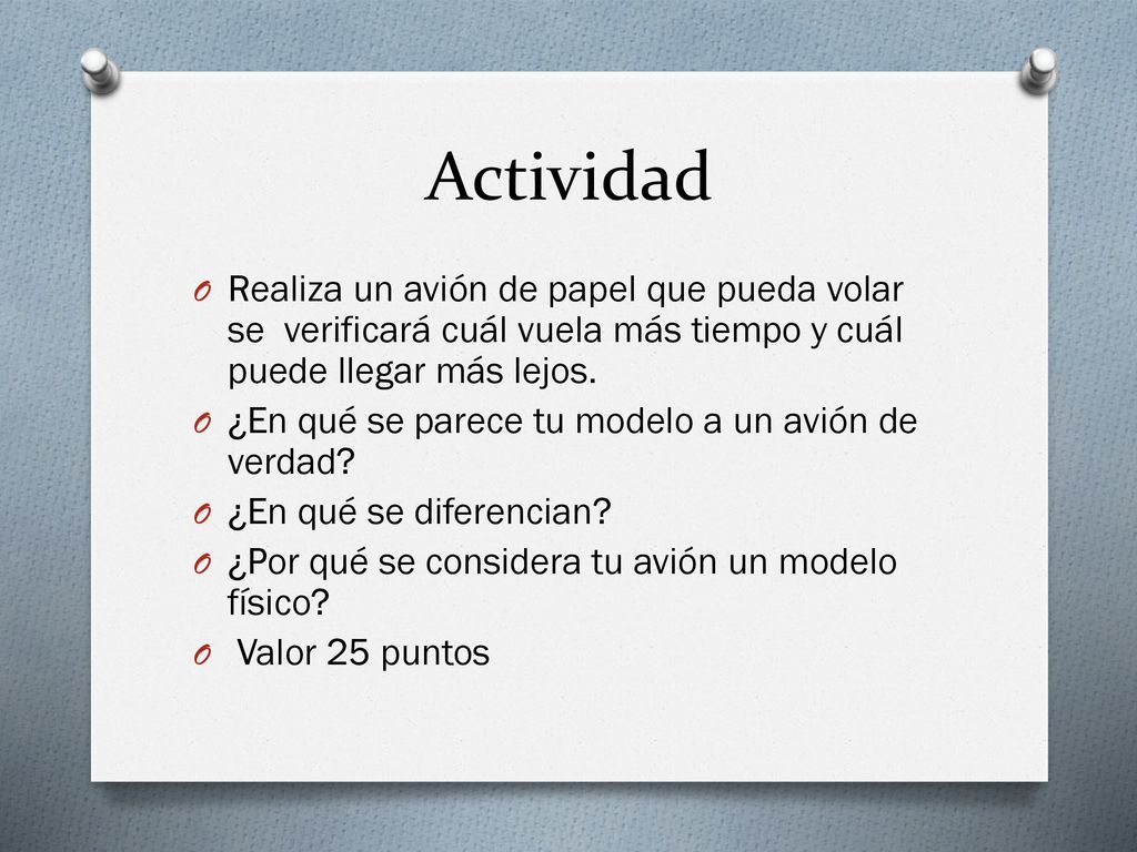 Actividad Realiza un avión de papel que pueda volar se verificará cuál vuela más tiempo y cuál puede llegar más lejos.
