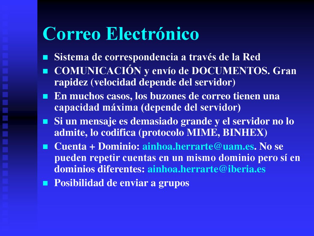 Correo Electrónico Sistema de correspondencia a través de la Red