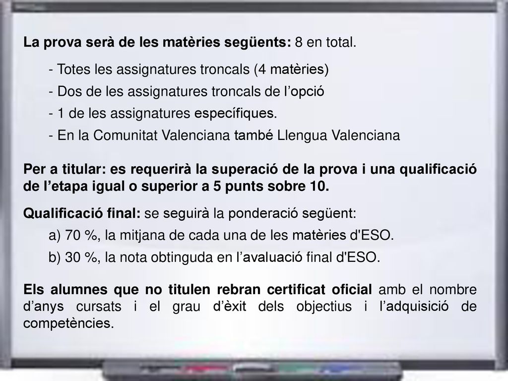 La prova serà de les matèries següents: 8 en total.