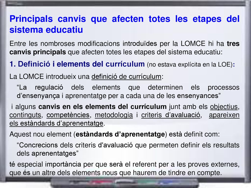 Principals canvis que afecten totes les etapes del sistema educatiu