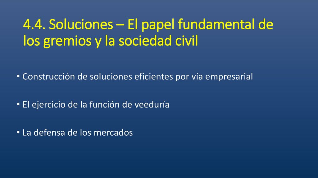 4.4. Soluciones – El papel fundamental de los gremios y la sociedad civil