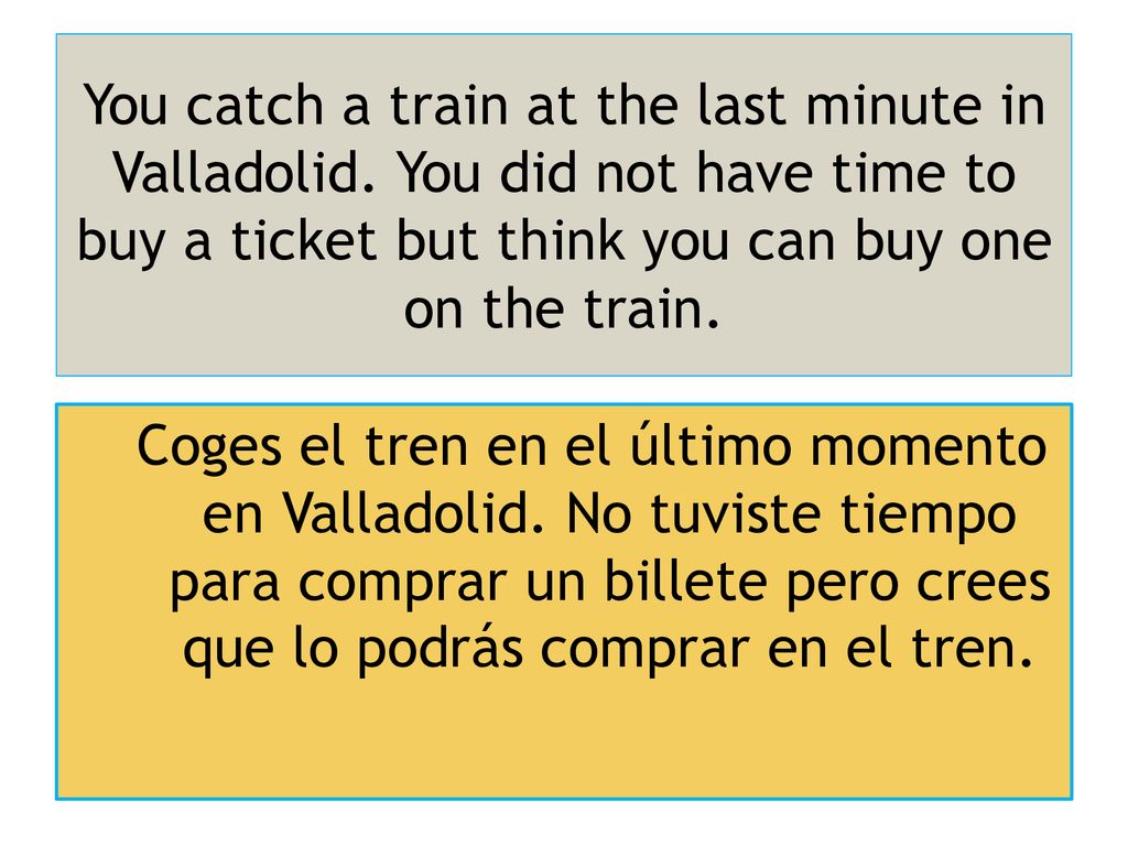 You catch a train at the last minute in Valladolid
