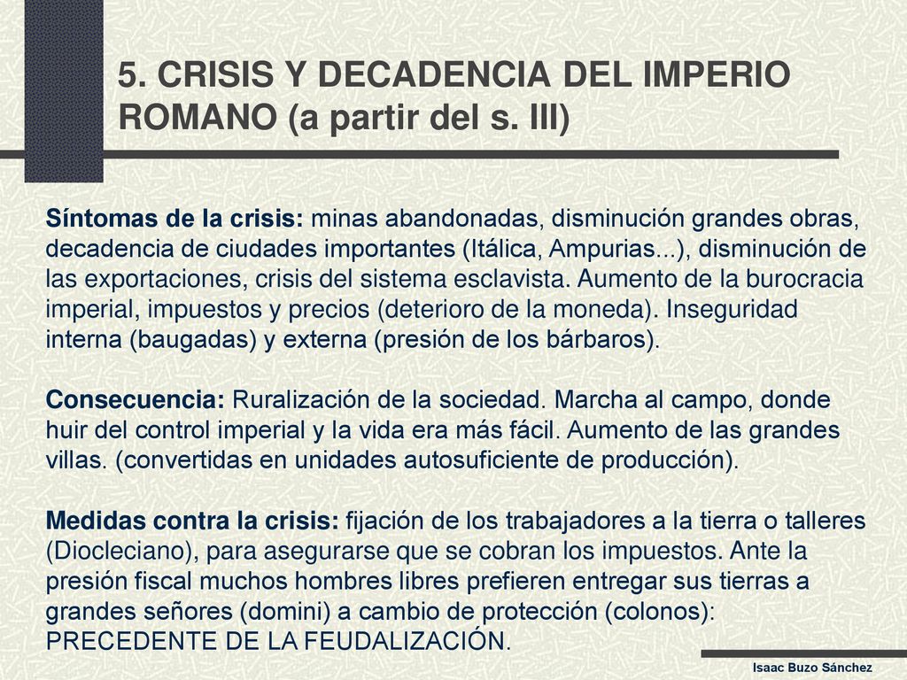 5. CRISIS Y DECADENCIA DEL IMPERIO ROMANO (a partir del s. III)
