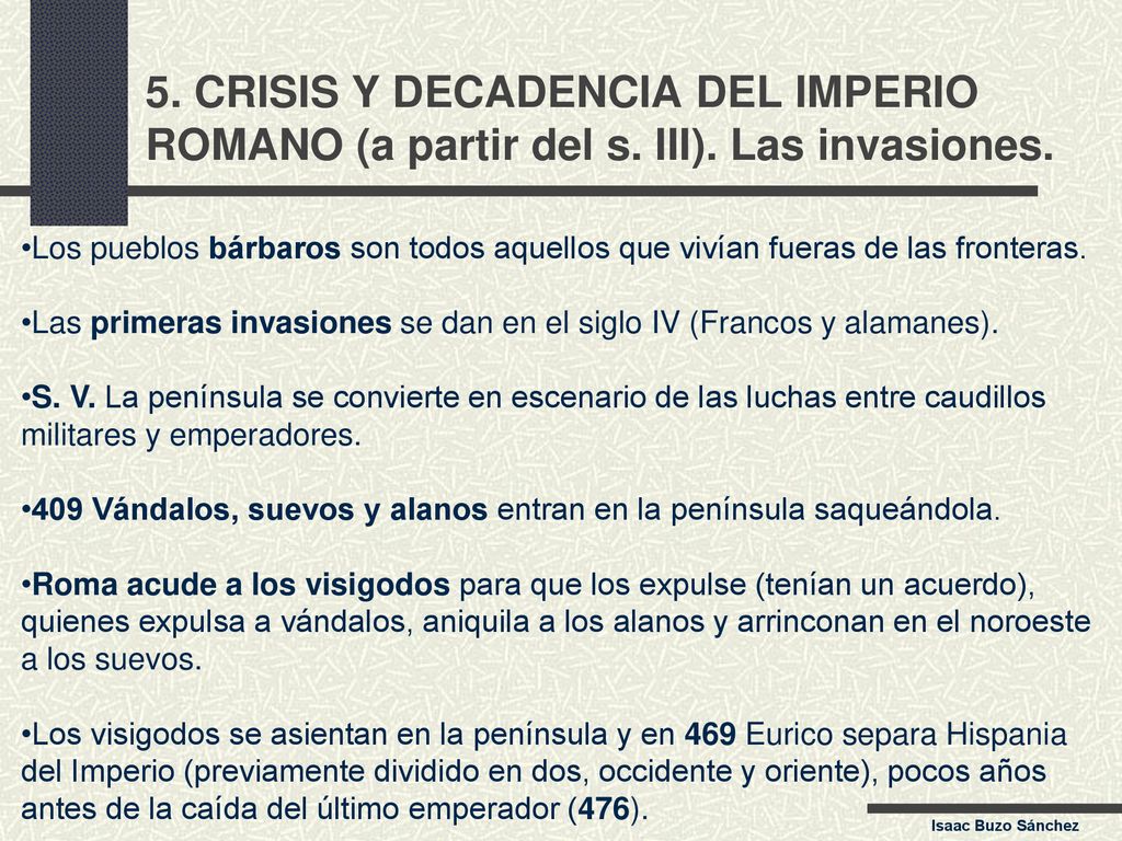 5. CRISIS Y DECADENCIA DEL IMPERIO ROMANO (a partir del s. III)