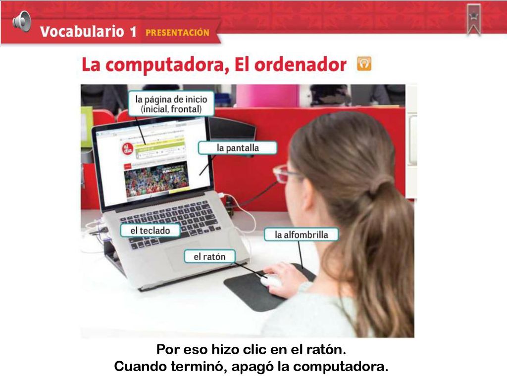 Por eso hizo clic en el ratón. Cuando terminó, apagó la computadora.