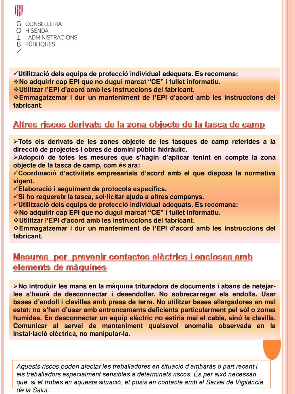 Altres riscos derivats de la zona objecte de la tasca de camp