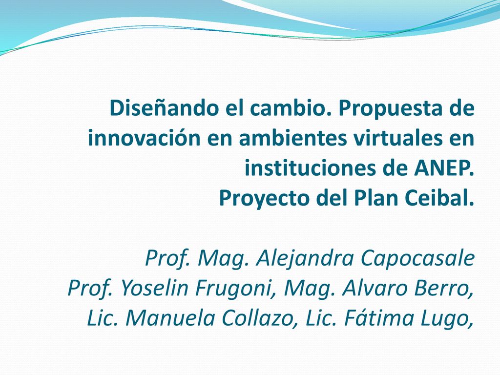 Diseñando el cambio. Propuesta de innovación en ambientes virtuales en instituciones de ANEP.
