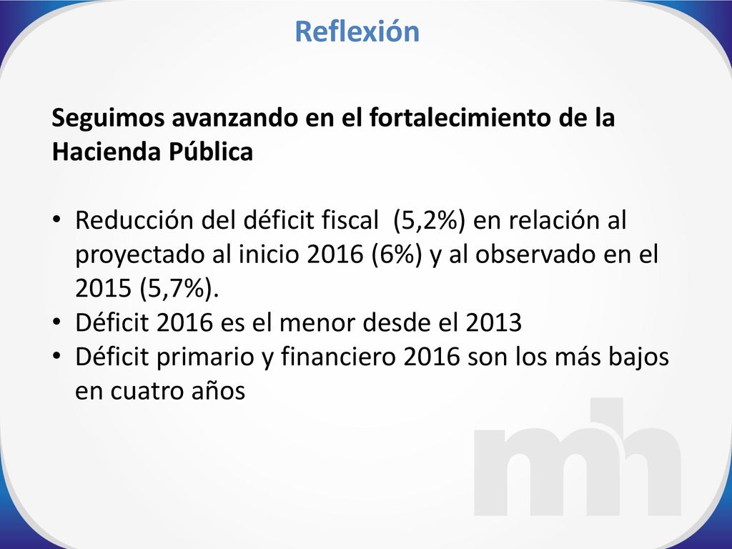 Reflexión Seguimos avanzando en el fortalecimiento de la Hacienda Pública.