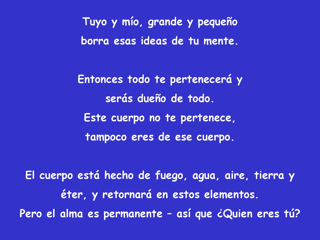 Tuyo y mío, grande y pequeño borra esas ideas de tu mente.