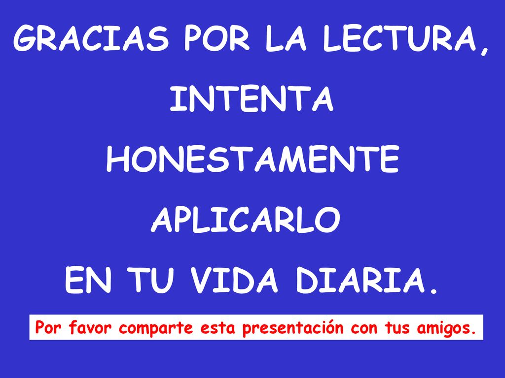 Por favor comparte esta presentación con tus amigos.