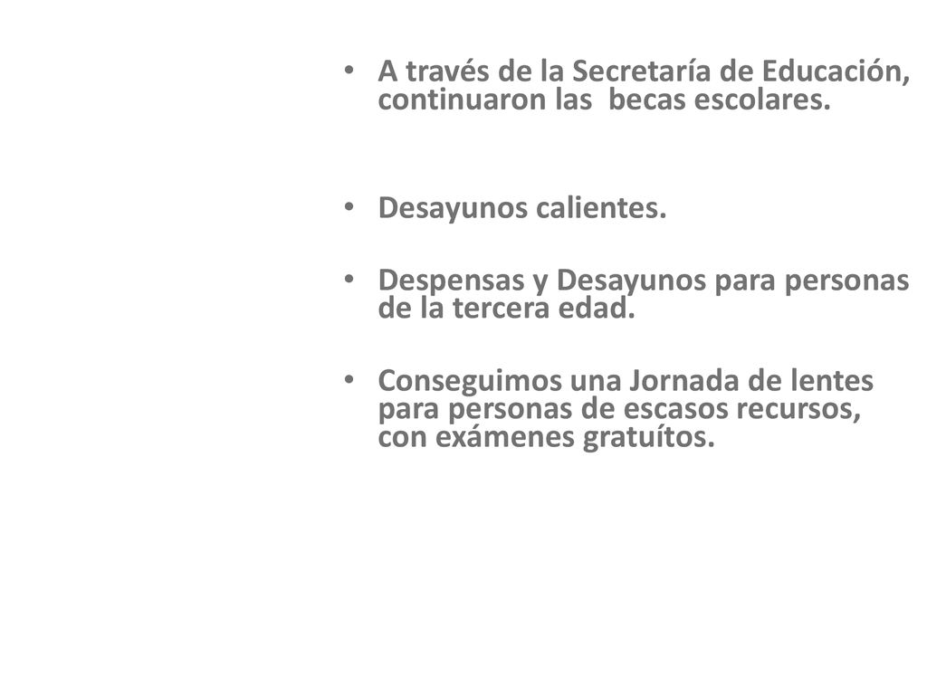 A través de la Secretaría de Educación, continuaron las becas escolares.