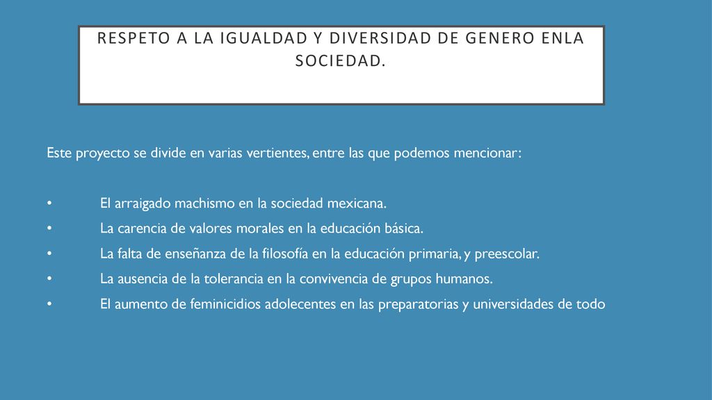 RESPETO A LA IGUALDAD Y DIVERSIDAD DE GENERO ENLA SOCIEDAD.