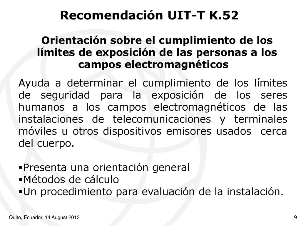 Recomendación UIT-T K.52 Orientación sobre el cumplimiento de los límites de exposición de las personas a los campos electromagnéticos
