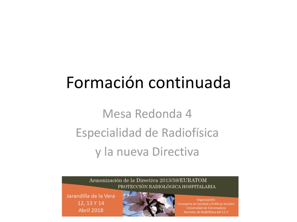 Mesa Redonda 4 Especialidad de Radiofísica y la nueva Directiva