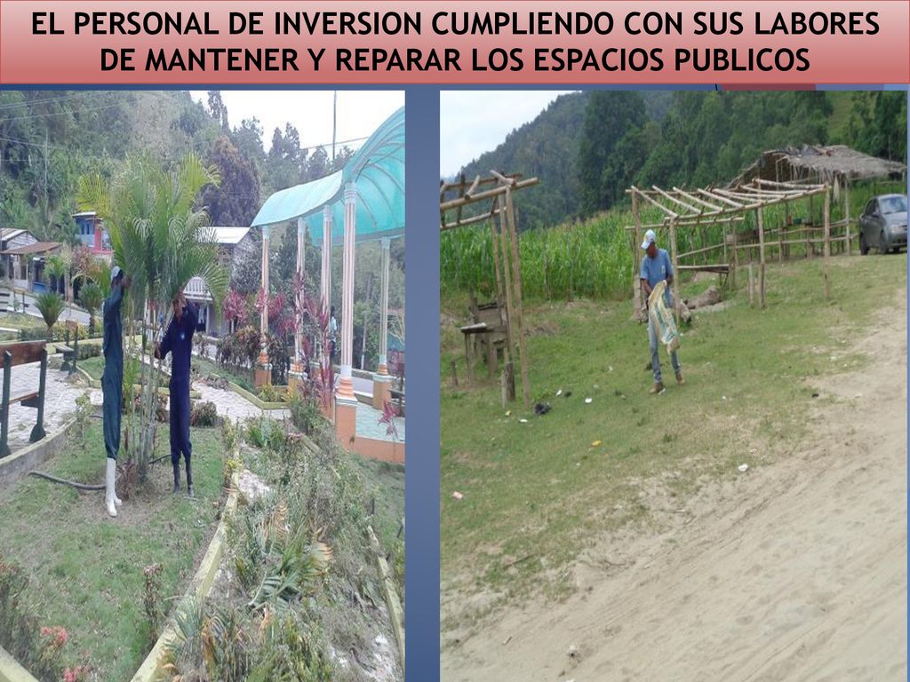 EL PERSONAL DE INVERSION CUMPLIENDO CON SUS LABORES DE MANTENER Y REPARAR LOS ESPACIOS PUBLICOS