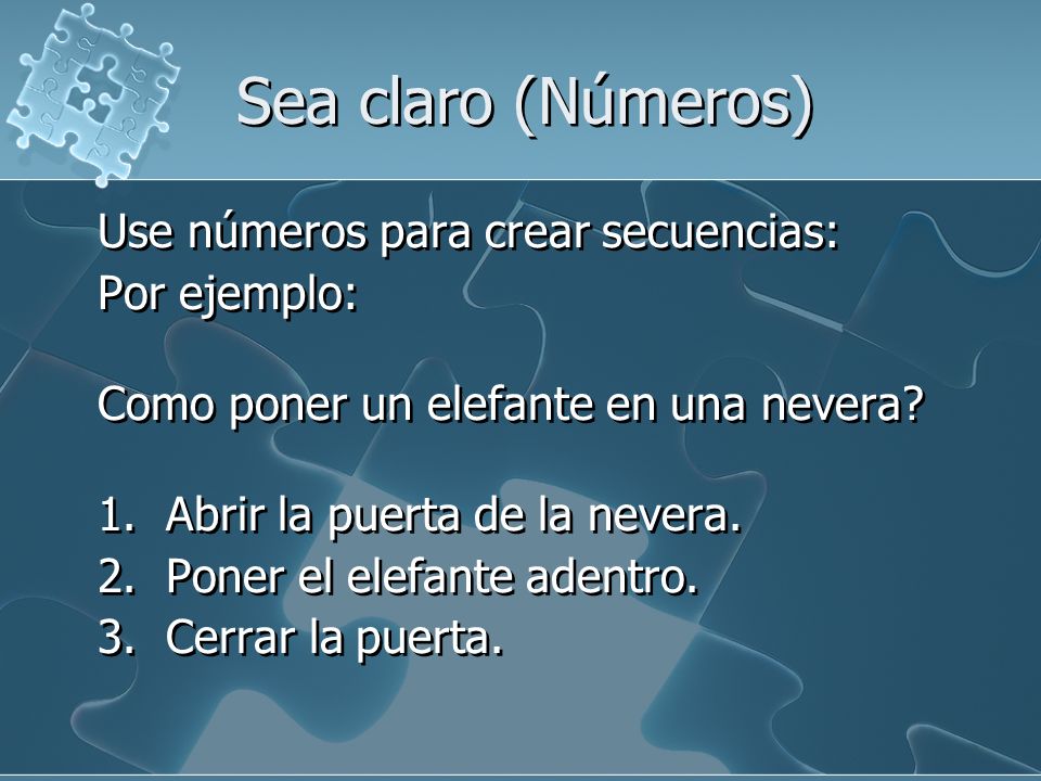 Sea claro (Números) Use números para crear secuencias: Por ejemplo: