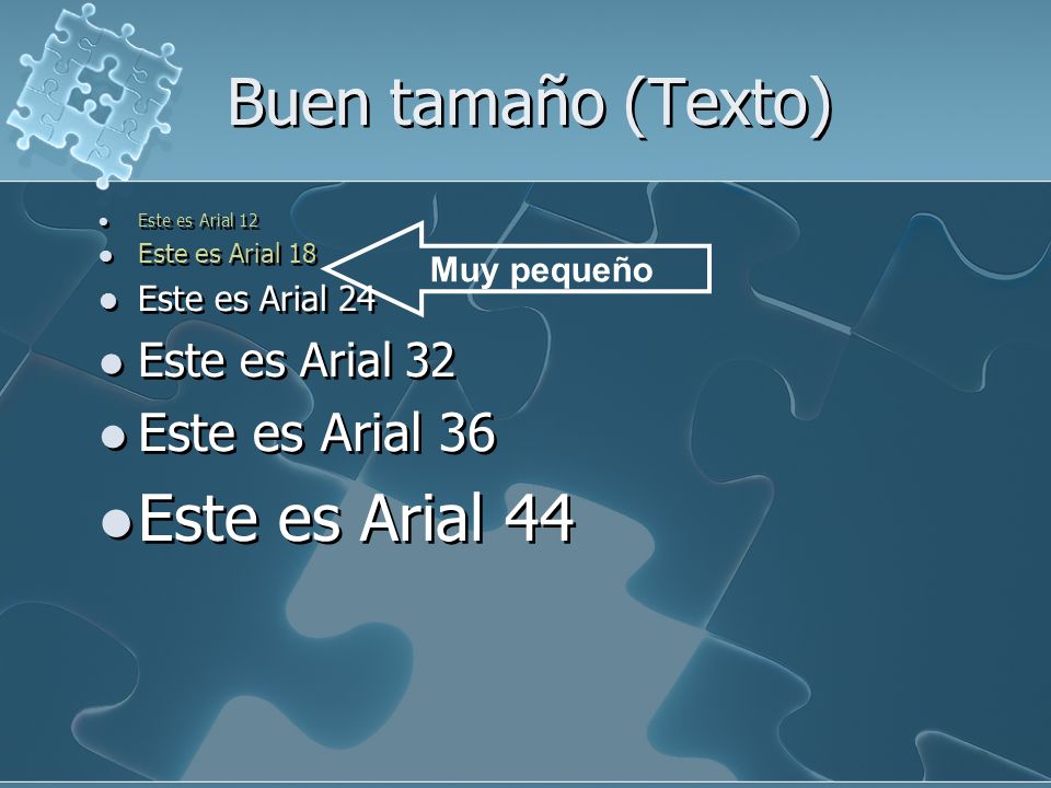 Buen tamaño (Texto) Este es Arial 44 Este es Arial 36 Este es Arial 32