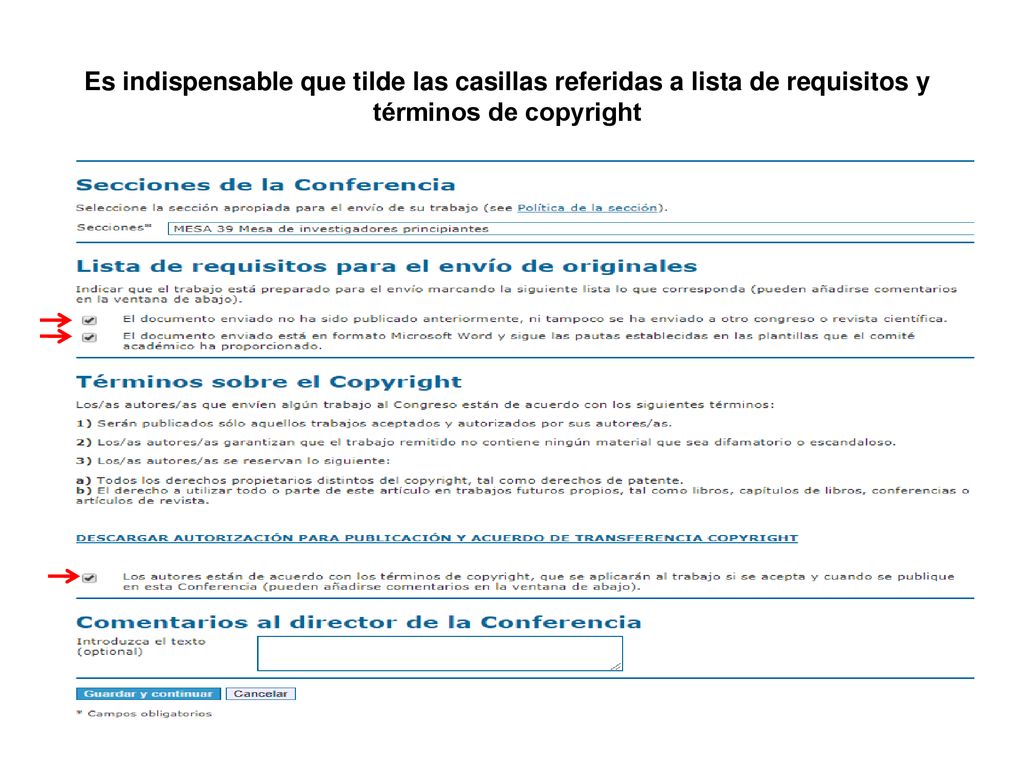 Es indispensable que tilde las casillas referidas a lista de requisitos y términos de copyright