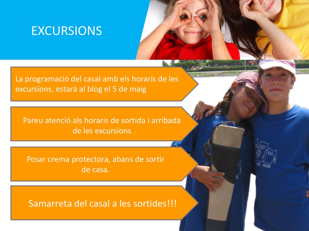 EXCURSIONS Samarreta del casal a les sortides!!!