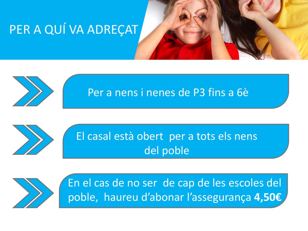 El casal està obert per a tots els nens del poble