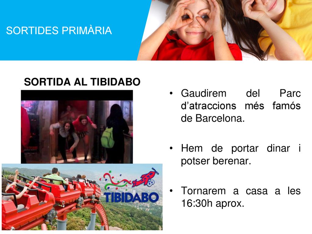SORTIDES PRIMÀRIA SORTIDA AL TIBIDABO. Gaudirem del Parc d’atraccions més famós de Barcelona. Hem de portar dinar i potser berenar.