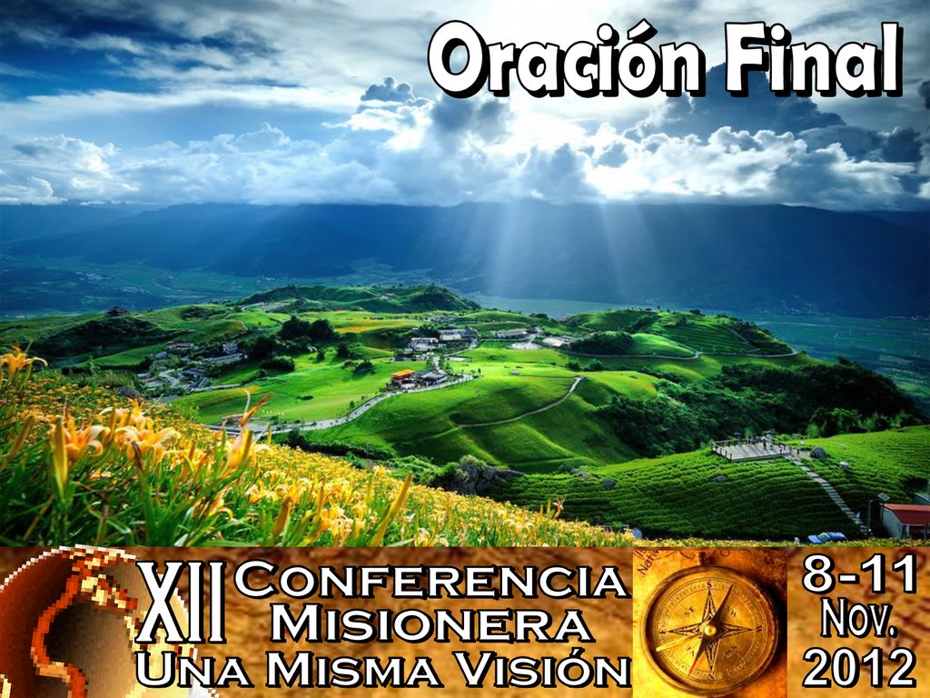 Oración Final Conferencia 8-11 XII Misionera Nov. Una Misma Visión 2012