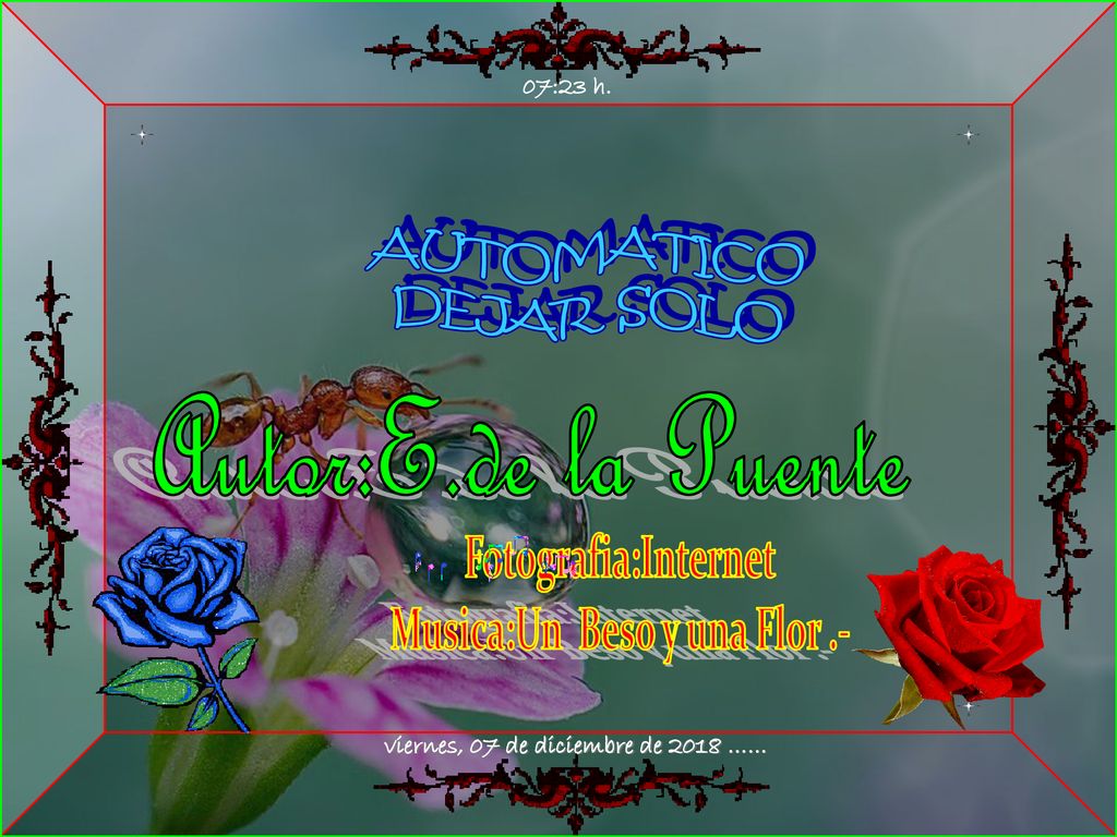 Musica:Un Beso y una Flor .- viernes, 07 de diciembre de 2018 ……