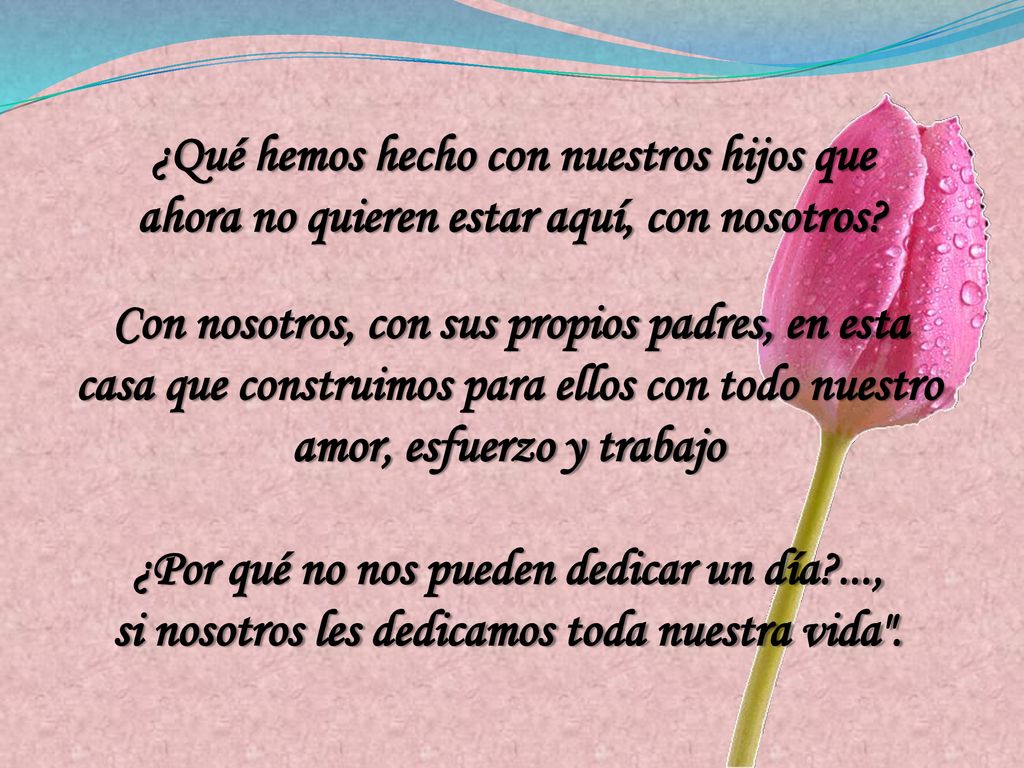 ¿Por qué no nos pueden dedicar un día ...,