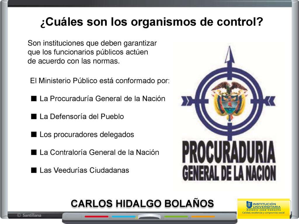 ¿Cuáles son los organismos de control CARLOS HIDALGO BOLAÑOS