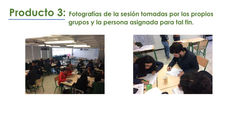Producto 3: Fotografías de la sesión tomadas por los propios